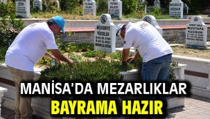 Manisa'da Mezarlıklar Bayrama Hazır