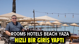 Rooms Hotels Beach yaza hızlı bir giriş yaptı