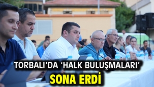 Torbalı'da 'Halk Buluşmaları' sona erdi