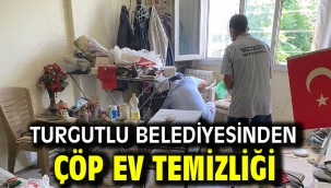 Turgutlu Belediyesinden Çöp Ev Temizliği