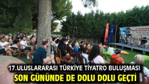 17.Uluslararası Türkiye Tiyatro Buluşması Son Gününde De Dolu Dolu Geçti