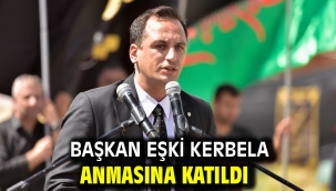 Başkan Eşki Kerbela anmasına katıldı