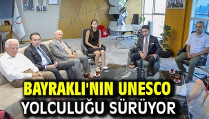 Bayraklı'nın UNESCO yolculuğu sürüyor