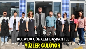 Buca'da Görkem Başkan ile yüzler gülüyor