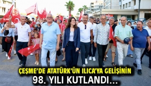 Çeşme'de Atatürk'ün Ilıca'ya Gelişinin 98. Yılı Kutlandı… 