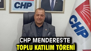 CHP Menderes'te Toplu Katılım Töreni