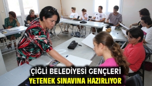 Çiğli Belediyesi Gençleri Yetenek Sınavına Hazırlıyor
