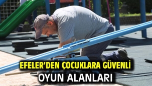 Efeler'den Çocuklara Güvenli Oyun Alanları