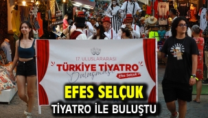 Efes Selçuk Tiyatro İle Buluştu