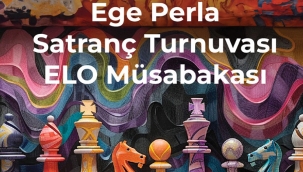 Ege Perla Elo Müsabakası Satranç Turnuvası: Zekanızı Ve Stratejinizi Sergileme Zamanı!