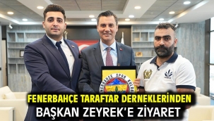 Fenerbahçe Taraftar Derneklerinden Başkan Zeyrek'e ziyaret