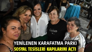 Yenilenen Karafatma Parkı Sosyal Tesisleri kapılarını açtı