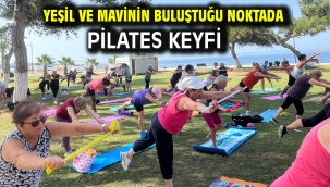 Yeşil ve Mavinin Buluştuğu Noktada Pilates Keyfi