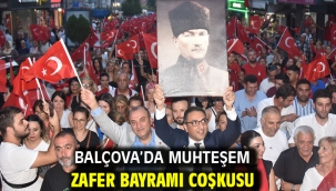 Balçova'da muhteşem Zafer Bayramı Coşkusu