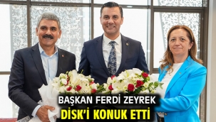 Başkan Ferdi Zeyrek DİSK'İ Konuk Etti