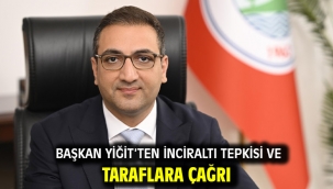 Başkan Yiğit'ten İnciraltı Tepkisi ve taraflara çağrı