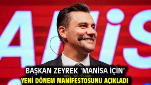Başkan Zeyrek 'Manisa İçin' Yeni Dönem Manifestosunu Açıkladı