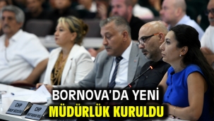 Bornova'da yeni müdürlük kuruldu