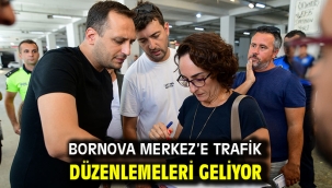 Bornova Merkez'e trafik düzenlemeleri geliyor