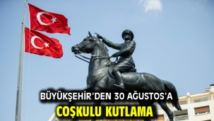 Büyükşehir'den 30 Ağustos'a coşkulu kutlama