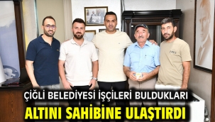 Çiğli Belediyesi İşçileri Buldukları Altını Sahibine Ulaştırdı