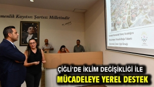 Çiğli'de İklim Değişikliği ile Mücadeleye Yerel Destek