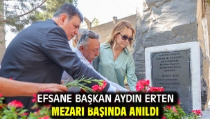 Efsane Başkan Aydın Erten mezarı başında anıldı