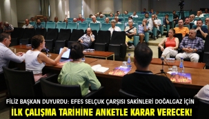 Filiz Başkan duyurdu: Efes Selçuk çarşısı sakinleri doğalgaz için ilk çalışma tarihine anketle karar verecek!