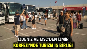 İZDENİZ ve MSC'den İzmir Körfezi'nde turizm iş birliği