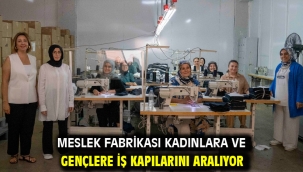Meslek Fabrikası kadınlara ve gençlere iş kapılarını aralıyor