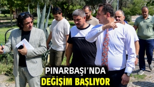 Pınarbaşı'nda değişim başlıyor