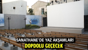 Sanathane'de yaz akşamları dopdolu geçecek