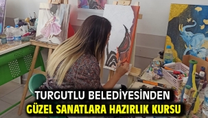 Turgutlu Belediyesinden Güzel Sanatlara Hazırlık Kursu