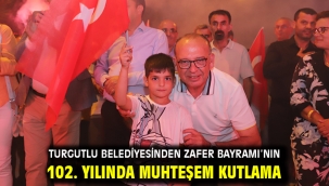 Turgutlu Belediyesinden Zafer Bayramı'nın 102. Yılında Muhteşem Kutlama 