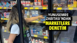 Yunusemre Zabıtası'ndan Marketlere Denetim