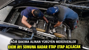 Ağır bakıma alınan yürüyen merdivenler ekim ayı sonuna kadar etap etap açılacak