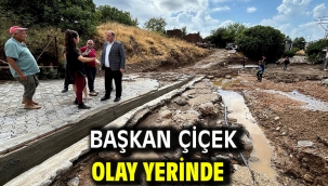 Başkan Çiçek Olay Yerinde