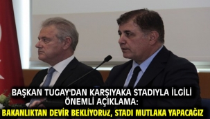 Başkan Tugay'dan Karşıyaka Stadıyla ilgili önemli açıklama: Bakanlıktan devir bekliyoruz, Stadı mutlaka yapacağız