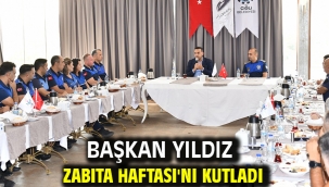 Başkan Yıldız Zabıta Haftası'nı Kutladı