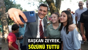 Başkan Zeyrek, sözünü tuttu