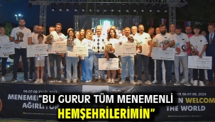 "Bu gurur tüm Menemenli hemşehrilerimin"