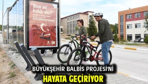 Büyükşehir BALBİS Projesi'ni hayata geçiriyor