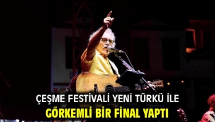 Çeşme Festivali Yeni Türkü ile Görkemli Bir Final Yaptı