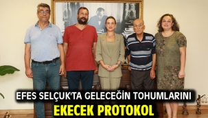 Efes Selçuk'ta geleceğin tohumlarını ekecek protokol