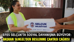 Efes Selçuk'ta Sosyal Dayanışma Büyüyor: Başkan Sengel'den Beslenme Çantası Çağrısı