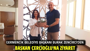 GERMENCİK BELEDİYE BAŞKANI BURAK ZENCİRCİ'DEN BAŞKAN ÇERÇİOĞLU'NA ZİYARET
