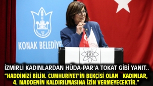 İzmirli kadınlardan HÜDA-PAR'a tokat gibi yanıt..