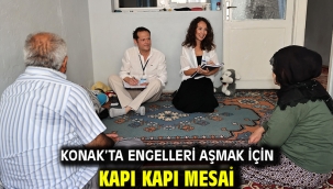 Konak'ta engelleri aşmak için kapı kapı mesai
