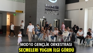 MOD10 Gençlik Orkestrası seçmeleri yoğun ilgi gördü