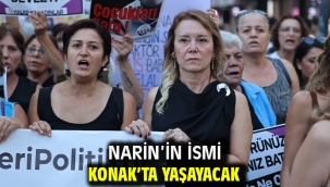 Narin'in ismi Konak'ta yaşayacak
